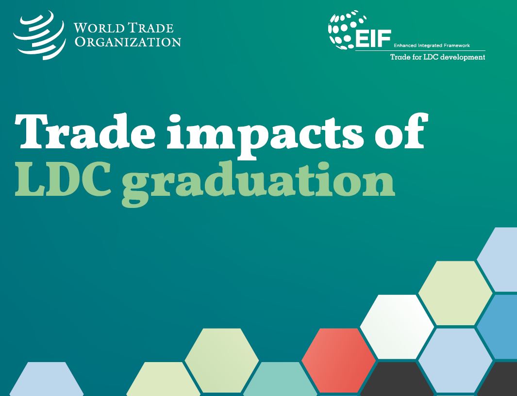 Trade Impacts Of LDC Graduation | Enhanced Integrated Framework (EIF)